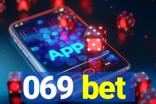 069 bet